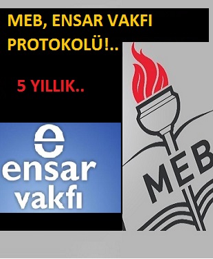 MEB,Ensar Vakfı ile bir protokol imzalamış beş yıllığına…